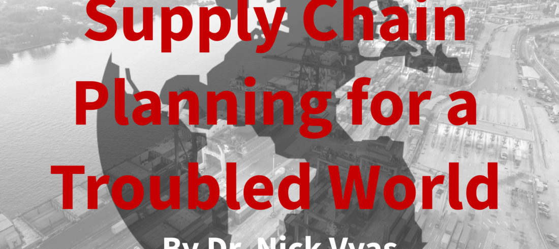Supply Chain Planning for a Troubled World